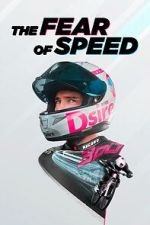 Watch The Fear of Speed by Elias Schwrzler Tvmuse