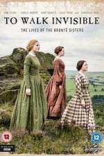 Watch To Walk Invisible: The Bronte Sisters Tvmuse
