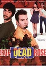 Watch Drop Dead Roses Tvmuse