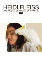 Watch Heidi Fleiss: The Would-Be Madam of Crystal Tvmuse