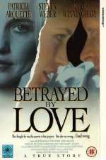 Watch Betrayed by Love Tvmuse