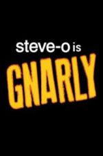 Watch Steve-O: Gnarly Tvmuse