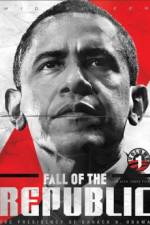 Watch Fall of the Republic The Presidency of Barack H Obama Tvmuse