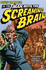 Watch Man with the Screaming Brain Tvmuse