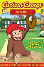 Watch Curious George Plays Ball Tvmuse