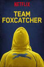 Watch Team Foxcatcher Tvmuse