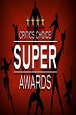 Watch The Critics\' Choice Super Awards Tvmuse
