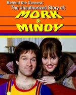 Watch Behind the Camera: The Unauthorized Story of Mork & Mindy Tvmuse