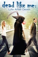 Watch Dead Like Me: Life After Death Tvmuse