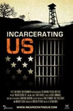 Watch Incarcerating US Tvmuse