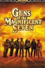 Watch Guns of the Magnificent Seven Tvmuse
