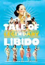 Watch A Tale of Legendary Libido Tvmuse