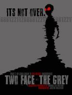 Watch Two Face: The Grey Tvmuse