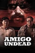 Watch Amigo Undead Tvmuse