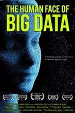 Watch The Human Face of Big Data Tvmuse