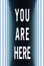 Watch You Are Here Tvmuse