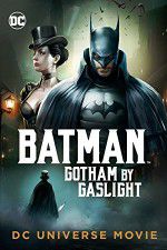 Watch Batman Gotham by Gaslight Tvmuse