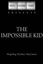 Watch The Impossible Kid Tvmuse