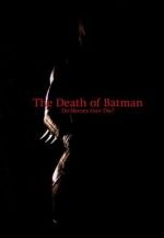 Watch The Death of Batman (Short 2003) Tvmuse