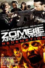 Watch Zombie Apocalypse Redemption Tvmuse