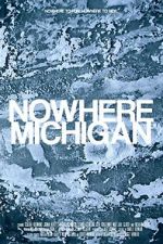 Watch Nowhere, Michigan Tvmuse