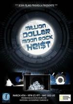 Watch Million Dollar Moon Rock Heist Tvmuse