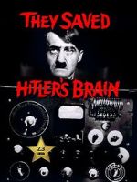 Watch They Saved Hitler's Brain Tvmuse