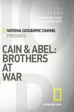Watch Cain and Abel: Brothers at War Tvmuse