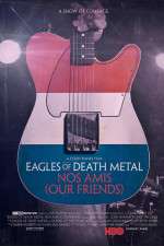 Watch Eagles of Death Metal: Nos Amis (Our Friends Tvmuse
