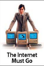 Watch The Internet Must Go Tvmuse