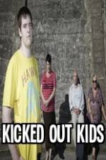 Watch Kicked Out Kids Tvmuse