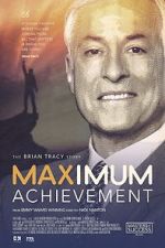 Watch Maximum Achievement: The Brian Tracy Story Tvmuse
