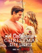 Watch A California Christmas: City Lights Tvmuse