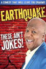Watch Earthquake: These Ain't Jokes Tvmuse