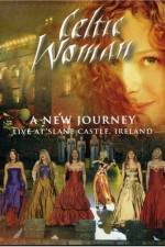 Watch Celtic Woman: A New Journey (2006) Tvmuse
