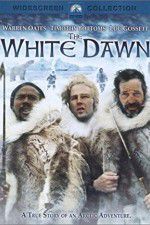 Watch The White Dawn Tvmuse