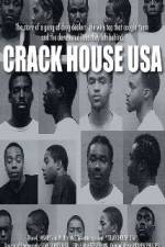 Watch Crack House USA Tvmuse