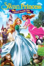 Watch The Swan Princess A Royal Family Tale Tvmuse