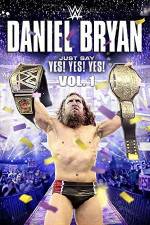 Watch Daniel Bryan Just Say Yes Yes Yes Tvmuse