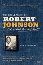 Watch Can't You Hear the Wind Howl The Life & Music of Robert Johnson Tvmuse