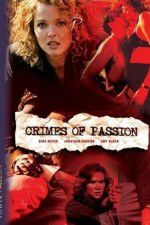 Watch Crimes of Passion Tvmuse