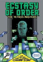 Watch Ecstasy of Order: The Tetris Masters Tvmuse