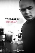 Watch Todd Barry Super Crazy Tvmuse