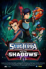 Watch Slugterra Into the Shadows Tvmuse