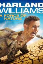 Watch Harland Williams A Force of Nature Tvmuse