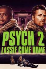 Watch Psych 2: Lassie Come Home Tvmuse