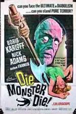 Watch Die Monster Die Tvmuse