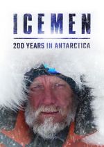 Watch Icemen: 200 Years in Antarctica Tvmuse