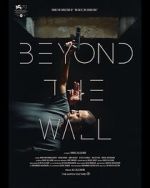 Watch Beyond the Wall Tvmuse