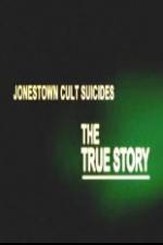 Watch Jonestown Cult Suicides-The True Story Tvmuse
